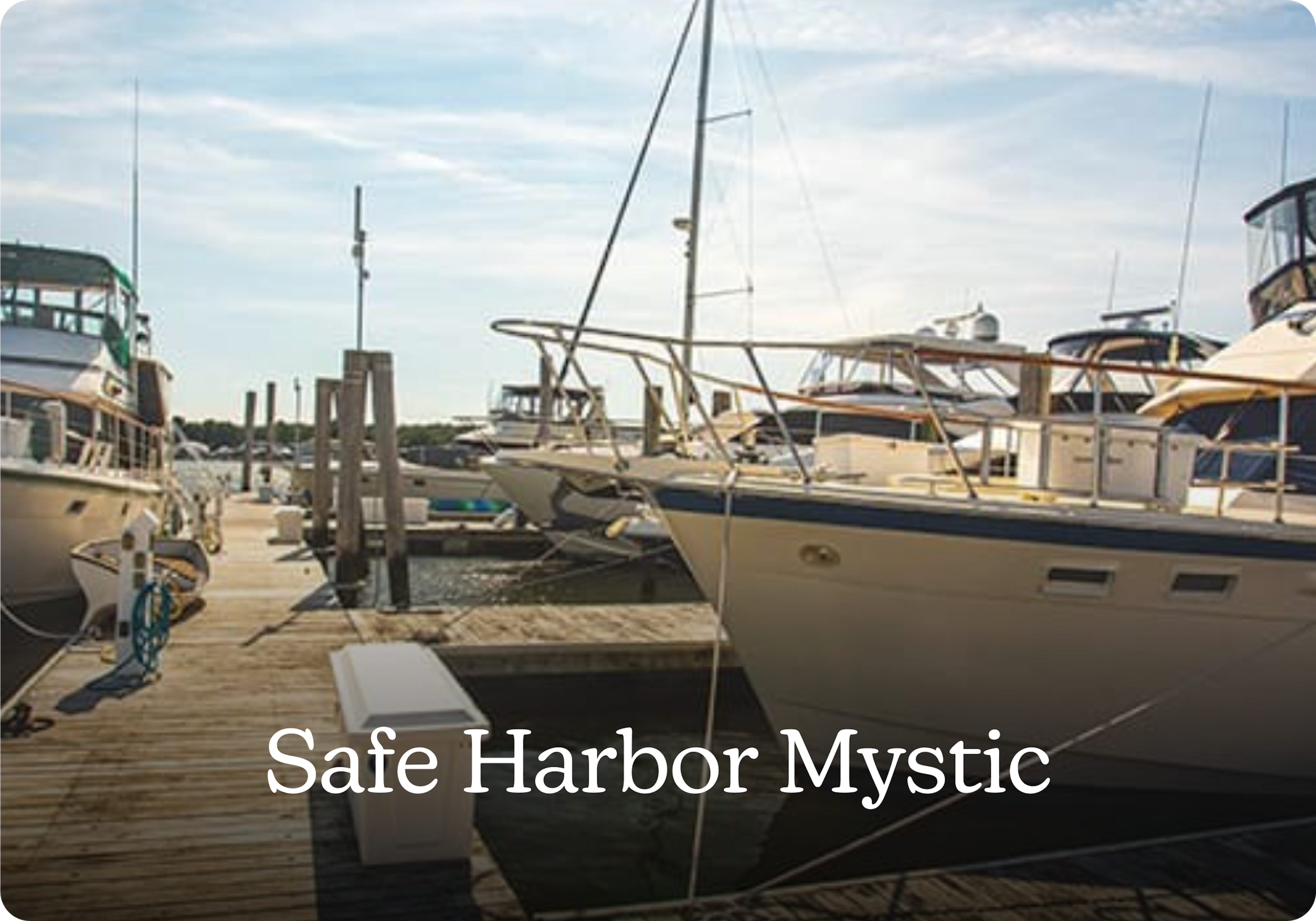 View of Safe Harbor Mystic.