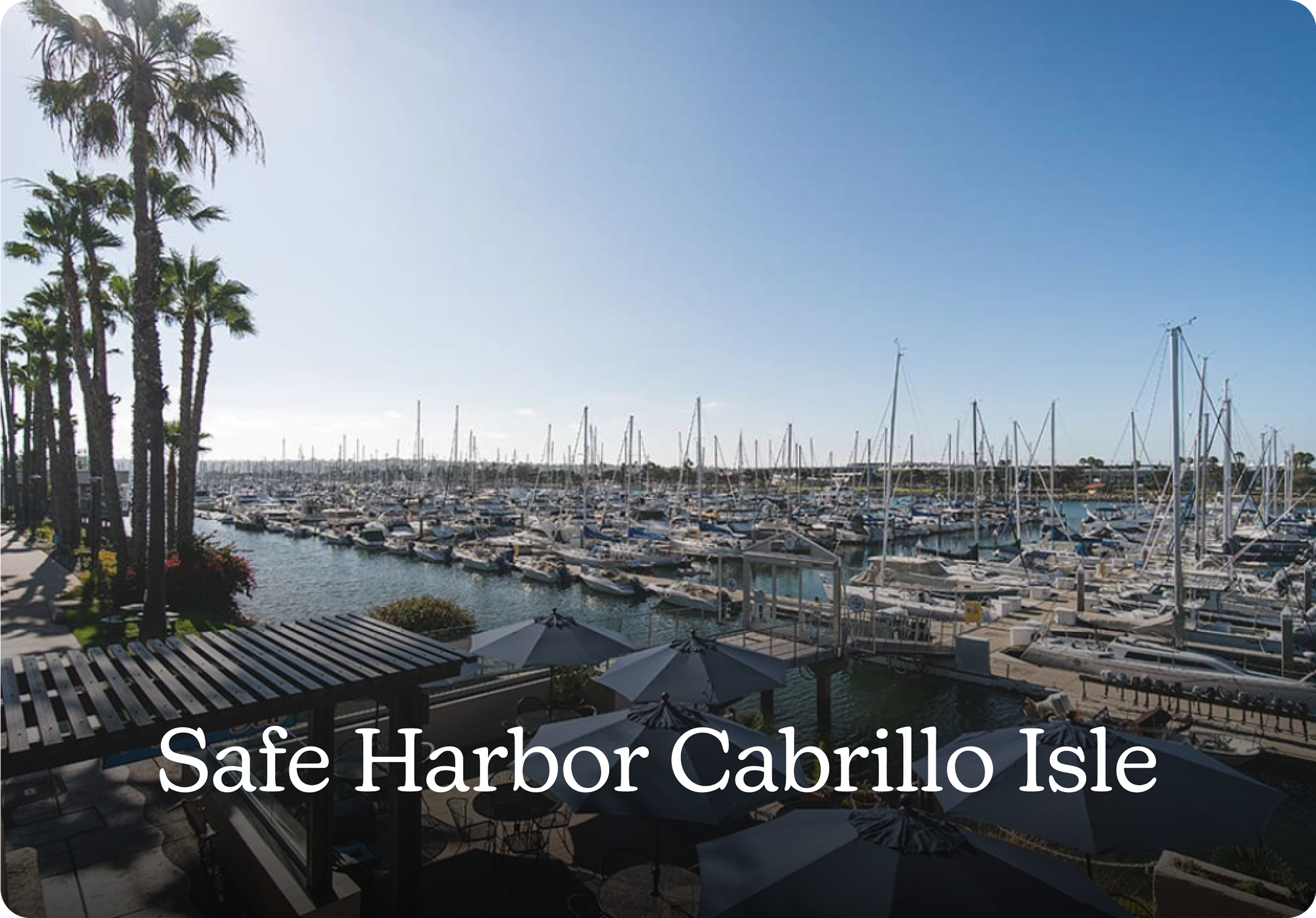 View of Safe Harbor Cabrillo Isle.